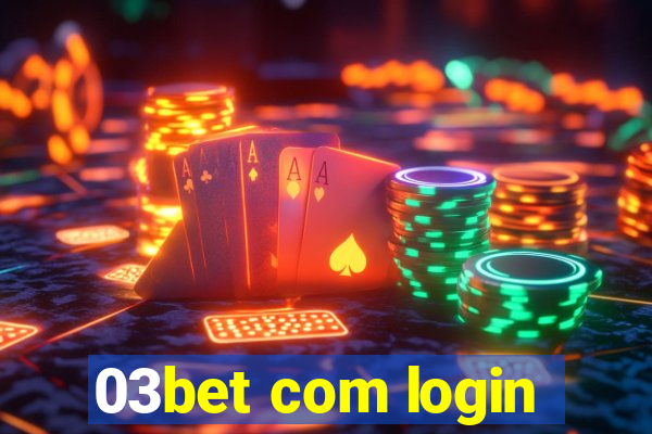 03bet com login